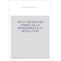 ART ET ARTISTES EN FRANCE DE LA RENAISSANCE A LA REVOLUTION