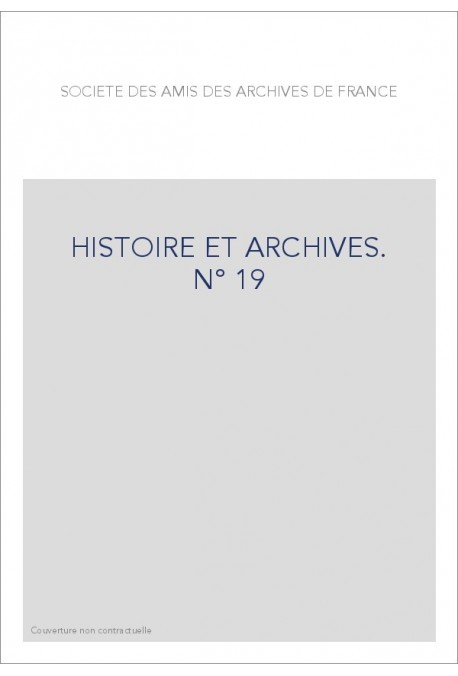HISTOIRE ET ARCHIVES, JANVIER-JUIN 2006. HISTOIRE DE L'INTERET GENERAL