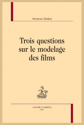 TROIS QUESTIONS SUR LE MODELAGE DES FILMS