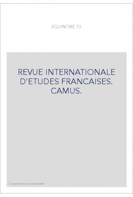 REVUE INTERNATIONALE D'ETUDES FRANCAISES. CAMUS.