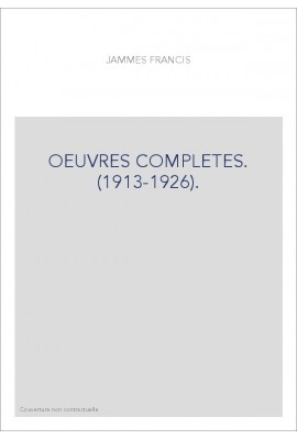 OEUVRES COMPLETES. (1913-1926).