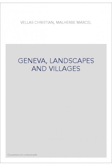 GENEVA, LANDSCAPES AND VILLAGES