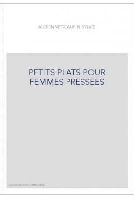 PETITS PLATS POUR FEMMES PRESSEES