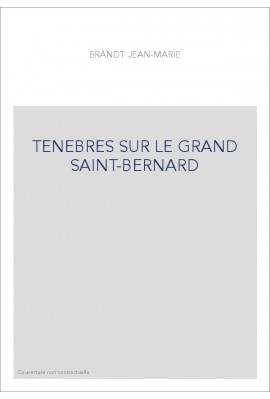 TENEBRES SUR LE GRAND SAINT-BERNARD