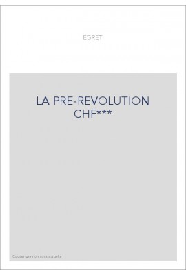 LA PRE-REVOLUTION CHF***