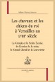 LES CHEVAUX ET LES CHIENS DU ROI À VERSAILLES AU XVIII SIÈCLE