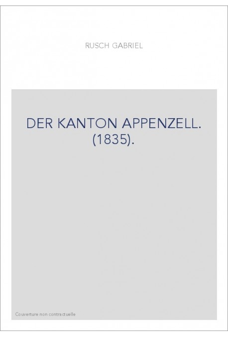 DER KANTON APPENZELL. (1835).