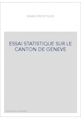 ESSAI STATISTIQUE SUR LE CANTON DE GENEVE