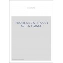 THEORIE DE L ART POUR L ART EN FRANCE