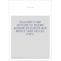 ESQUISSE D'UNE HISTOIRE DU REGIME AGRAIRE EN EUROPE AUX XVIIIE ET XIXE SIECLES. (1921).