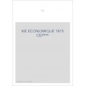 VIE ECONOMIQUE 1815 CEP***