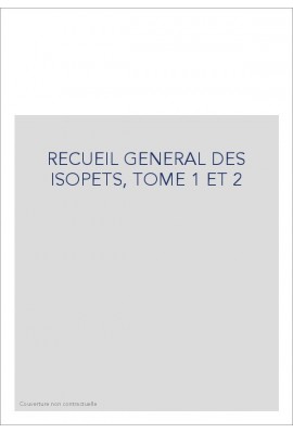 RECUEIL GENERAL DES ISOPETS, TOME 1 ET 2