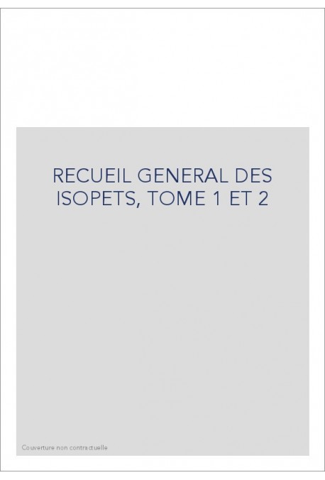 RECUEIL GENERAL DES ISOPETS, TOME 1 ET 2