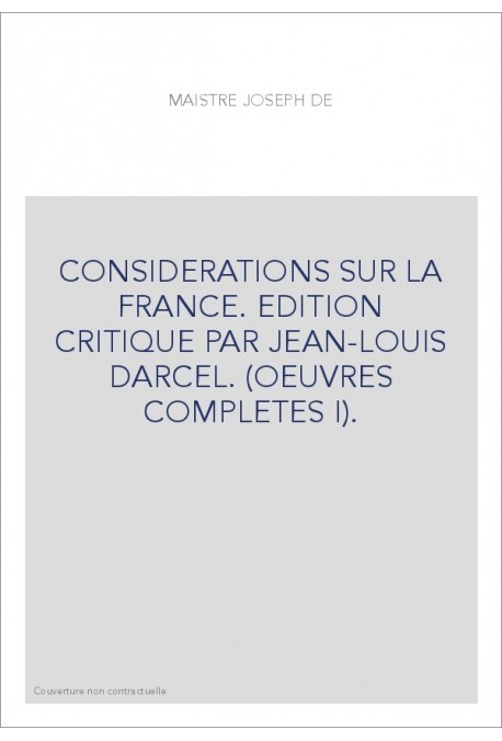 CONSIDERATIONS SUR LA FRANCE. EDITION CRITIQUE PAR JEAN-LOUIS DARCEL. (OEUVRES COMPLETES I).