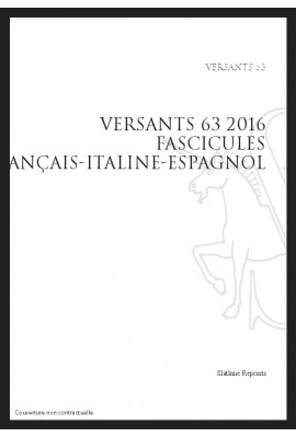 VERSANTS 63 2016 FASCICULES FRANÇAIS-ITALINE-ESPAGNOL
