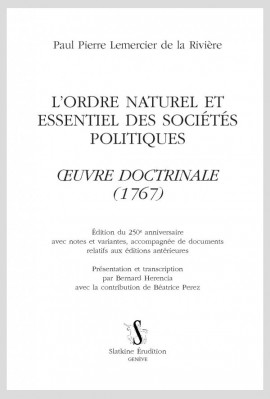 L'ORDRE NATUREL ET ESSENTIEL DES SOCIÉTÉS POLITIQUES. "OEUVRE DOCTRINALE (1767)"