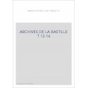 ARCHIVES DE LA BASTILLE T 13-14