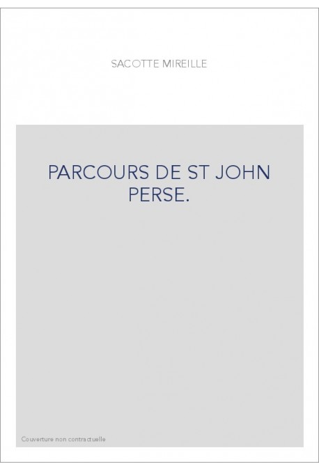 PARCOURS DE ST JOHN PERSE.