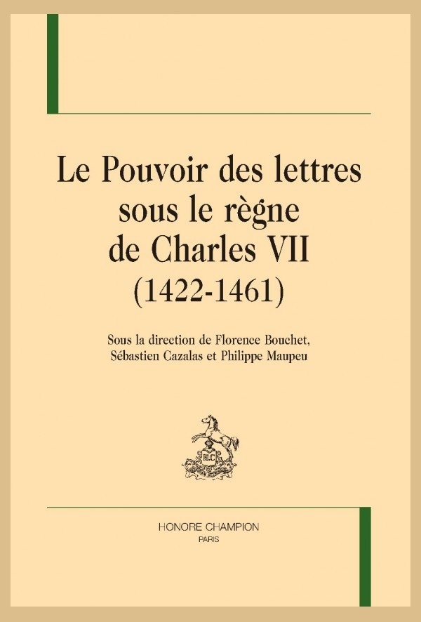 LE POUVOIR DES LETTRES SOUS LE RÈGNE DE CHARLES VII (1422-1461) - COLLECTIF