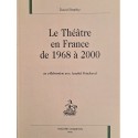 LE THEATRE EN FRANCE DE 1968 A 2000