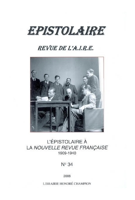L'EPISTOLAIRE A LA NOUVELLE REVUE FRANCAISE. 1909-1940