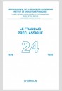 LE FRANÇAIS PRÉCLASSIQUE  24