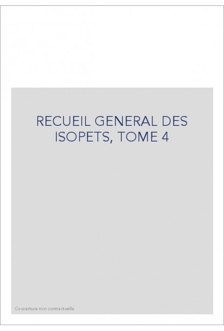RECUEIL GENERAL DES ISOPETS, TOME 4