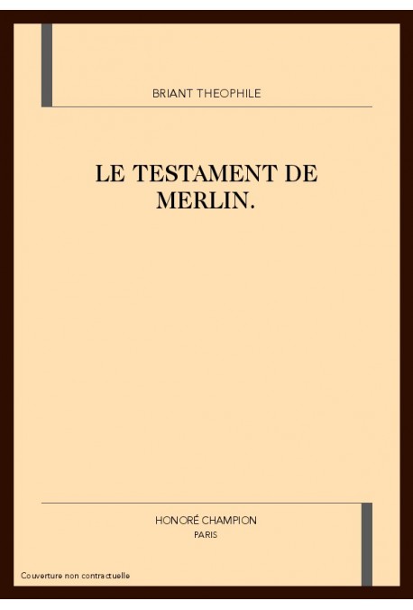 LE TESTAMENT DE MERLIN. PREFACE DE FERNAND GUERIFF