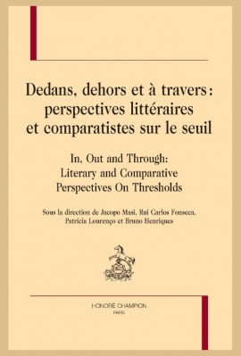 DEDANS, DEHORS ET À TRAVERS : PERSPECTIVES LITTÉRAIRES ET COMPARATISTES SUR LE SEUIL