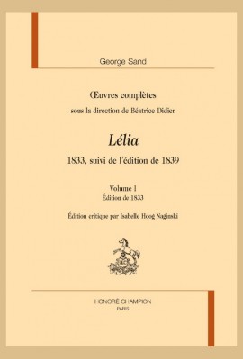 OEUVRES COMPLÈTES, 1833, SUIVI DE L'ÉDITION DE 1839 :  LÉLIA