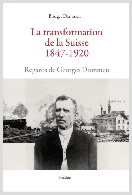 LA TRANSFORMATION DE LA SUISSE 1870-1920