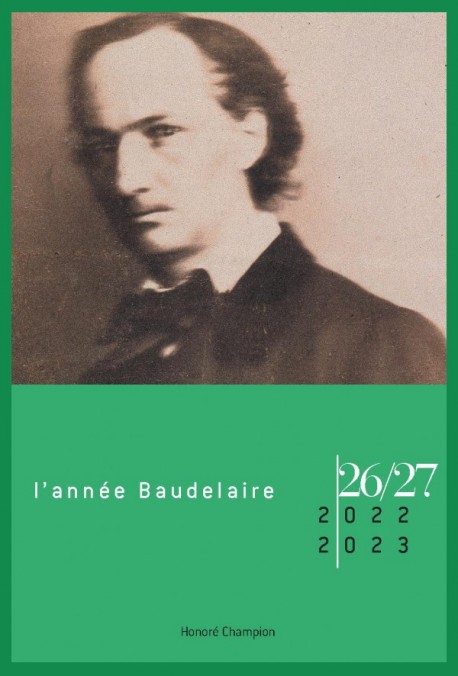 L'ANNÉE BAUDELAIRE 26-27, 2022-2023