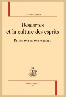 DESCARTES ET LA CULTURE DES ESPRITS