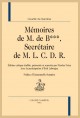 MÉMOIRES DE M. DE B***,  SECRÉTAIRE DE M. L. C. D. R.