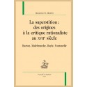 LA SUPERSTITION : DES ORIGINES À LA CRITIQUE RATIONALISTE AU XVIIE SIÈCLE